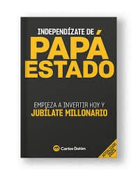 Libro "Independízate de Papá Estado" de Carlos Galán, creador del curso Libertad Inmobiliaria
