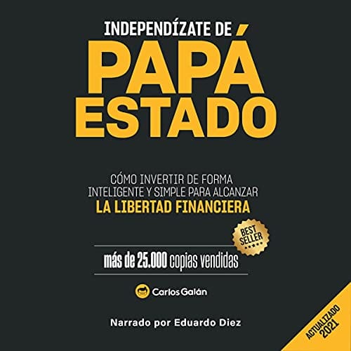 Libro Independízate de Papá Estado de Carlos Galán